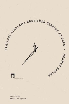 Saatleri Ayarlama Enstitüsü Üzerine 20 Ders